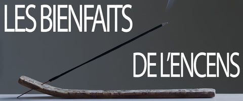 Les bienfaits de l'encens